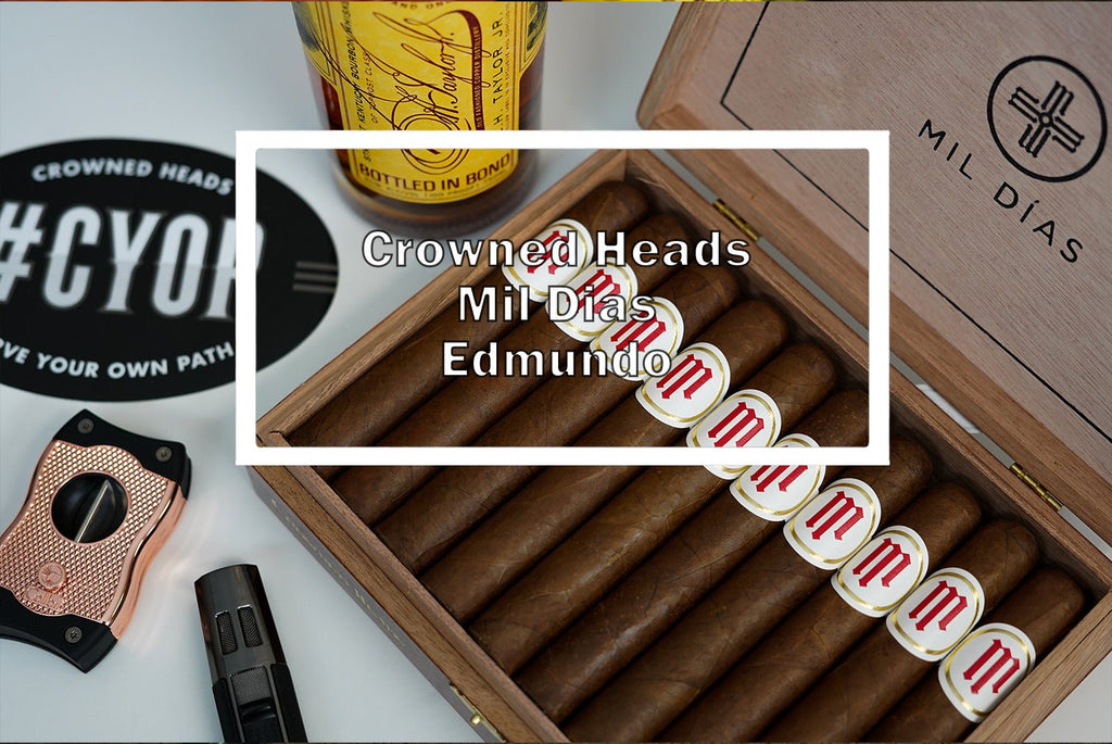 Crowned Heads Mil Dias Edmundo
